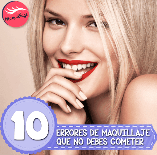 ¡No cometas estos errores de maquillaje!