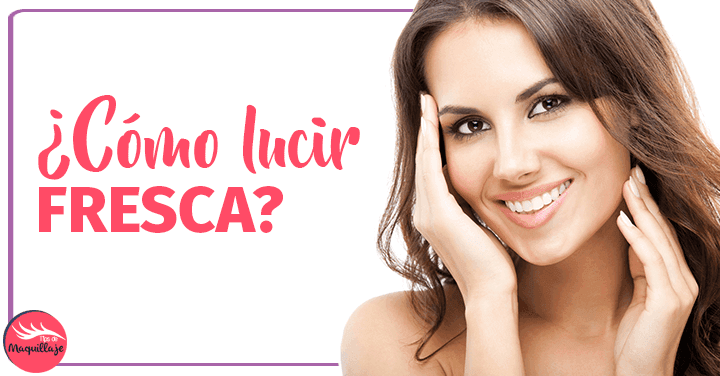 Consejos para lucir una mirada fresca y descansada