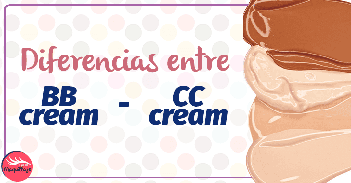 ¿Cuáles son las diferencias entre BB Y CC cream?