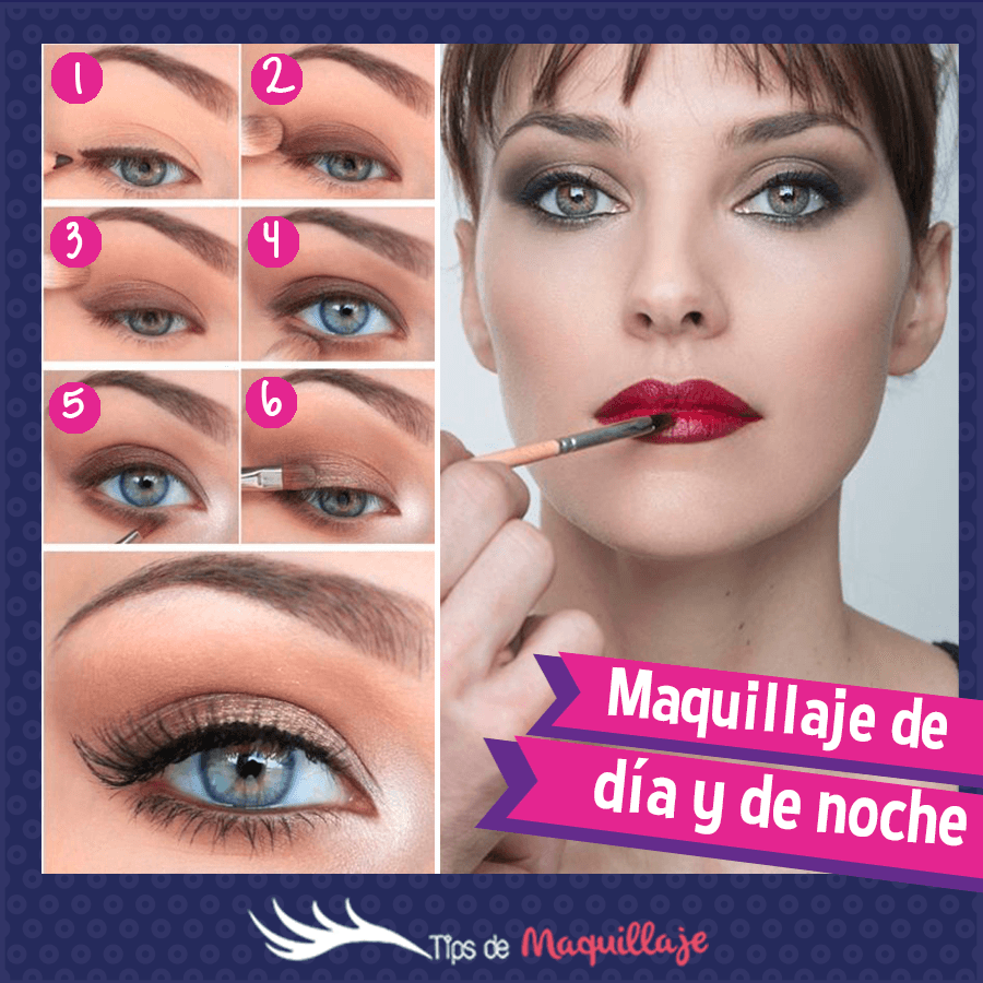 Tutorial de maquillaje día y noche